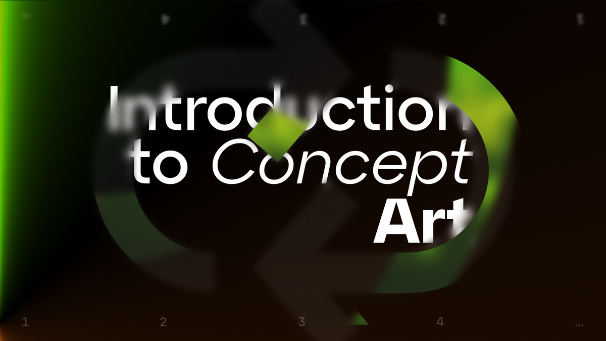 Introduction to Concept Art: Start Practicing Now
